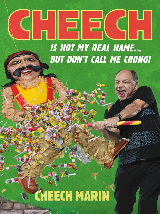 Title details for Cheech Is Not My Real Name by Cheech Marin - Available